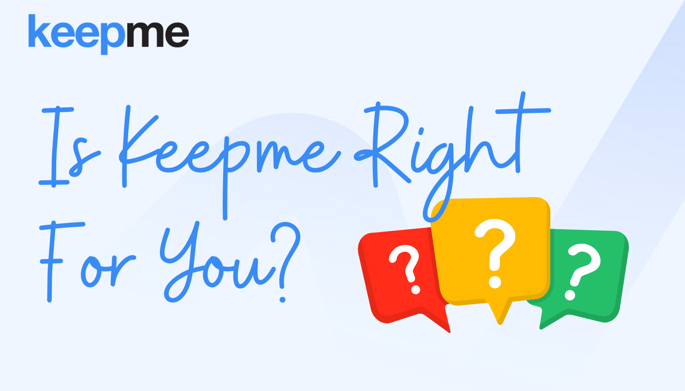 Is Keepme Right For You? Take Our Quiz!